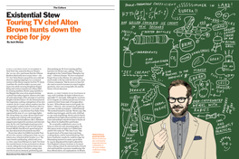 Existential Stew Touring TV Chef Alton Brown Hunts Down the Recipe for Joy by Jack Dickey