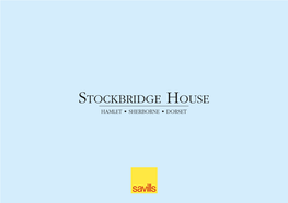 Stockbridge House HAMLET • SHERBORNE • DORSET