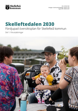 Skelleftedalen 2030 Fördjupad Översiktsplan För Skellefteå Kommun Del 1: Förutsättningar