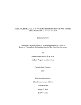 MOBILITY, EXCHANGE, and TOMB MEMBERSHIP in BRONZE AGE ARABIA: a BIOGEOCHEMICAL INVESTIGATION DISSERTATION Presented in Partial F