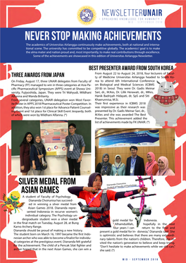 Never Stop Making Achievements the Academics of Universitas Airlangga Continuously Make Achievements, Both at National and Interna- Tional Scene