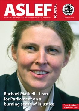 Rachael Maskell – I Ran for Parliament on a Burning Sense of Injustice the Train Drivers ’ Union Since 1880 Railway Enginemen’S Tax Free Saver Plans
