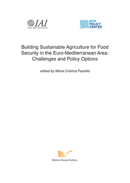 Building Sustainable Agriculture for Food Security in the Euro-Mediterranean Area: Challenges and Policy Options