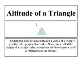 The Perpendicular Distance Between a Vertex of a Triangle and the Side Opposite That Vertex