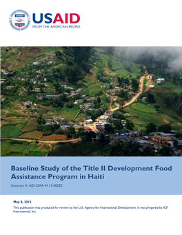 Baseline Study of the Title II Development Food Assistance Program in Haiti Contract #: AID‐OAA‐M‐13‐00022