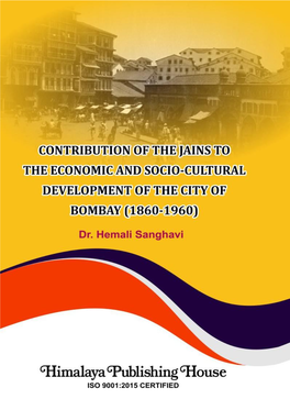 Contribution of the Jains to the Economic and Socio-Cultural Development of the City of Bombay (1860-1960)
