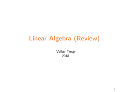 Linear Algebra (Review)