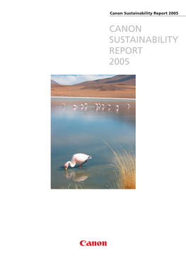 Canon Sustainability Report 2005 for a Prosperous World and Sustainable Society