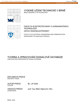 Vysoké Učení Technické V Brně Tvorba a Zpracování