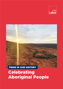 Celebrating Aboriginal People PRIDE in OUR HISTORY Celebrating Aboriginal People