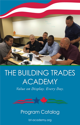 THE BUILDING TRADES ACADEMY Value on Display