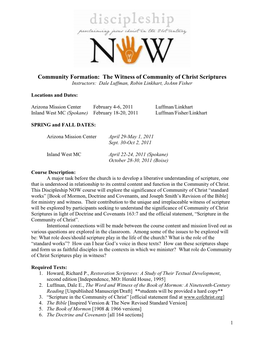 Community Formation: the Witness of Community of Christ Scriptures Instructors: Dale Luffman, Robin Linkhart, Joann Fisher
