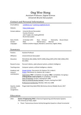 Ong Wee Hong Assistant Professor, Digital Science Universiti Brunei Darussalam Contact and Personal Information Email Address: Owh@Ieee.Org | Weehong.Ong@Ubd.Edu.Bn