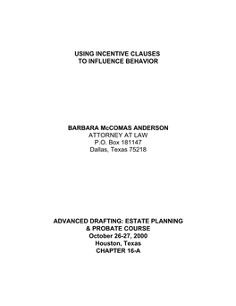 USING INCENTIVE CLAUSES to INFLUENCE BEHAVIOR BARBARA Mccomas ANDERSON ATTORNEY at LAW P.O. Box 181147 Dallas, Texas 75218 ADVAN