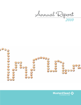 Annual Report 2010 How Shall We Picture the Kingdom of God? It Is Like a Mustard Seed