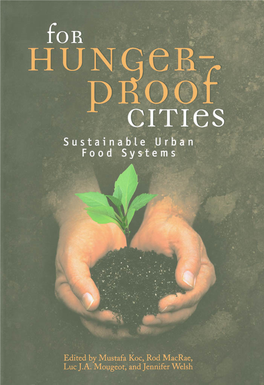 For Hunger-Proof Cities This Page Intentionally Left Blank for Hunger-Proof Cities Sustainable Urban Food Systems