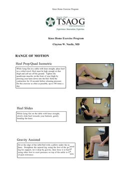 RANGE of MOTION Heel Prop/Quad Isometric Heel Slides Gravity Assisted