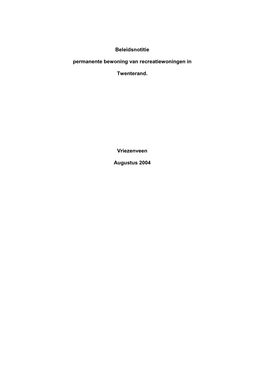 Hierin Geeft Zij Eveneens Aan Dat Zij Voor 1 Januari 2005 Op Dit Punt Duidelijkheid Van De Gemeentebesturen Verwacht