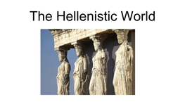 The Hellenistic World