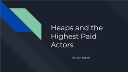 Heaps and the Highest Paid Actors