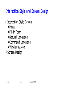 Interaction Style Design Menu Fill-In Form Natural Language Command Language Window & Icon Screen Design