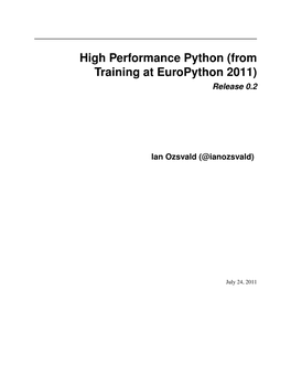 High Performance Python (From Training at Europython 2011) Release 0.2