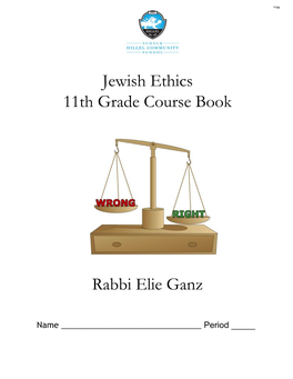 Jewish Ethics 11Th Grade Course Book Rabbi Elie Ganz