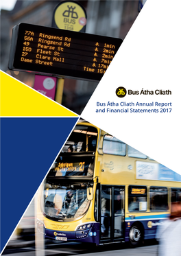 Bus Átha Cliath Annual Report and Financial Statements 2017 Bus Átha Cliath Annual Report 2017