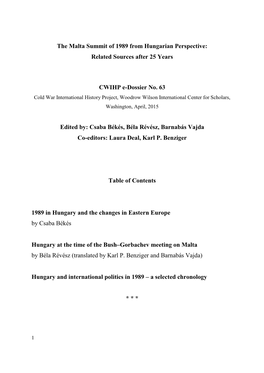 The Malta Summit of 1989 from Hungarian Perspective: Related Sources After 25 Years CWIHP E-Dossier No. 63 Edited By: Csaba