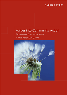 Values Into Community Action Pro Bono and Community Affairs Annual Report 2007/2008