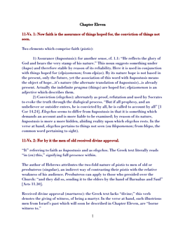 Chapter Eleven 11-Vs. 1: Now Faith Is the Assurance of Things Hoped For, the Conviction of Things Not Seen. Two Elements Which C