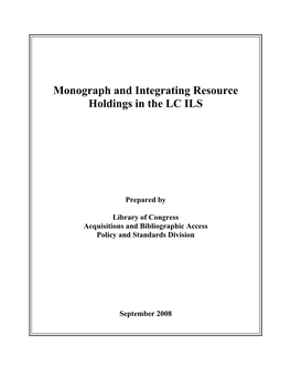 Monograph and Integrating Resource Holdings in the LC ILS