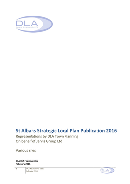 St Albans Strategic Local Plan Publication 2016 Representations by DLA Town Planning on Behalf of Jarvis Group Ltd