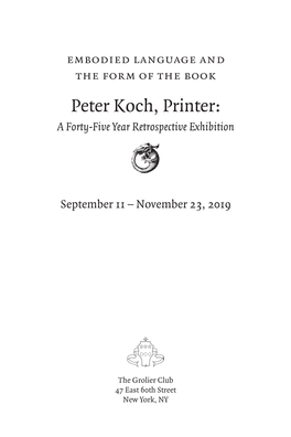 Embodied Language and the Form of the Book Peter Koch, Printer: a Forty-Five Year Retrospective Exhibition