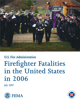 Firefighter Fatalities in the United States in 2006 July 2007 Fi R E F I G H T E R Fa T a L I T I E S in T H E Un I T E D St a T E S in 2006