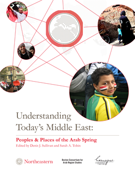 Understanding Today's Middle East: Peoples & Places of the Arab Spring