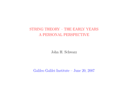 String Theory: the Early Years, a Personal Perspective, by John H