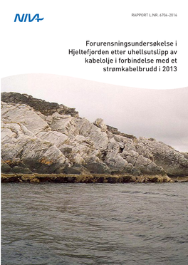Forurensningsundersøkelse I Hjeltefjorden Etter Uhellsutslipp Av Kabelolje I Forbindelse Med Et Strømkabelbrudd I 2013