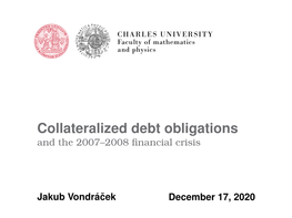 Collateralized Debt Obligations and the 2007–2008 ﬁnancial Crisis