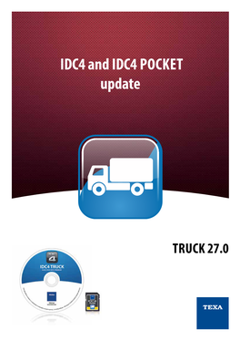 TRUCK 27.0 Dear Customer, Thanks for Installing the New Version 27 of IDC4 TRUCK