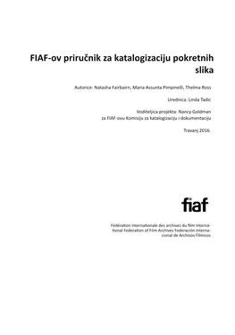 FIAF-Ov Priručnik Za Katalogizaciju Pokretnih Slika, Revidiranu Verziju Priručnika FIAF Cataloguing Rules for Film Archives Iz 1991