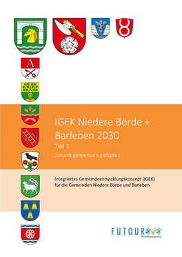 IGEK Niedere Börde + Barleben 2030: Teil 1 – Zukunft Gemeinsam Gestalten I