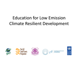 Education for Low Emission Climate Resilient Development Volunteers for Environment Social Harmony and Improvement