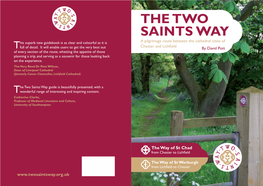 THE TWO SAINTS WAY His Superb New Guidebook Is As Clear and Colourful As It Is a Pilgrimage Route Between the Cathedral Cities of Tfull of Detail