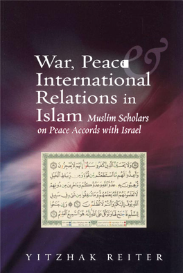 War, Peace International Relations in Islam Muslim Scholars on Peace Accords with Israel