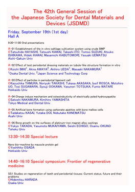 The 42Th General Session of the Japanese Society for Dental Materials and Devices (JSDMD) Friday, September 19Th (1St Day) Hall a 9:30-11:00 Oral Presentations