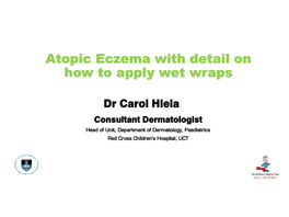 Atopic Eczema with Detail on How to Apply Wet Wraps