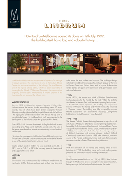 Hotel Lindrum Melbourne Opened Its Doors on 12Th July 1999, the Building Itself Has a Long and Colourful History…