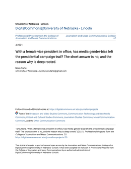 With a Female Vice President in Office, Has Media Gender-Bias Left the Presidential Campaign Trail? the Short Answer Is No, and the Reason Why Is Deep Rooted