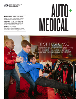 FIRST RESPONSE World Rally Drivers Are Learning to Become First-On-Scene Responders As Part of an Expanded Training Initiative from the FIA AUTO+MEDICAL AUTO+MEDICAL